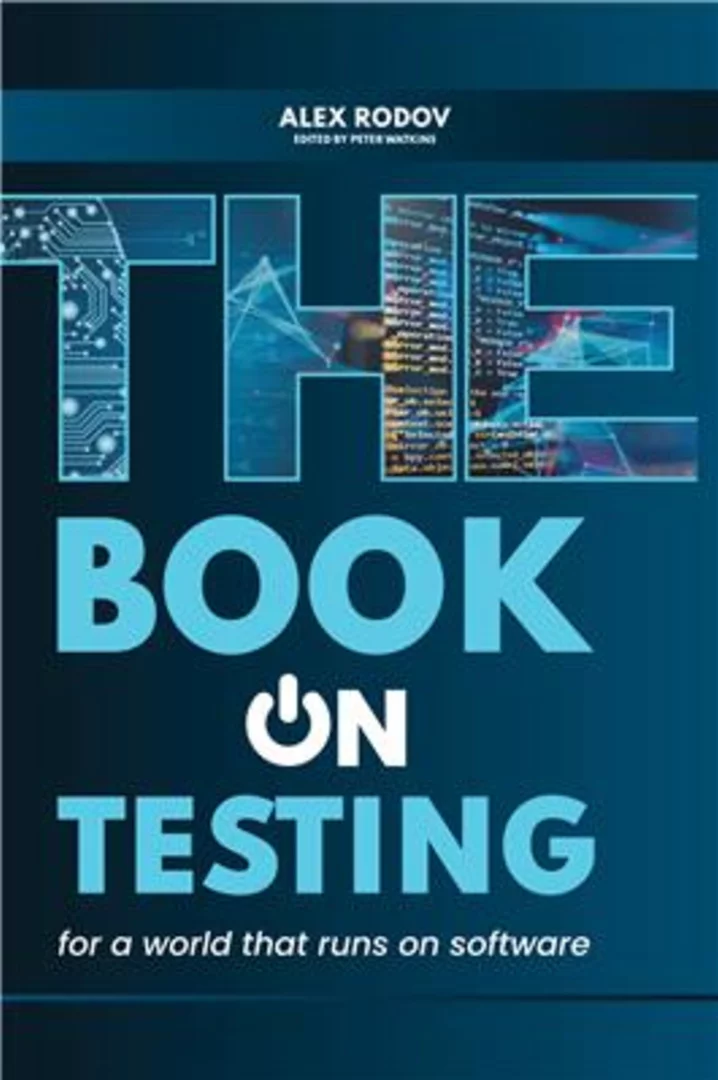 Alex Rodov Announces The Book on Testing, Highlighting the Critical Importance of Software Testing